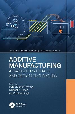 Additive Manufacturing: Advanced Materials and Design Techniques - cover