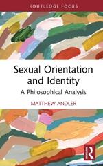 Sexual Orientation and Identity: A Philosophical Analysis