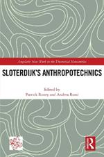 Sloterdijk’s Anthropotechnics