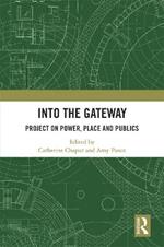 Into the Gateway: Project on Power, Place and Publics