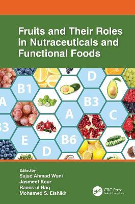 Fruits and Their Roles in Nutraceuticals and Functional Foods - cover