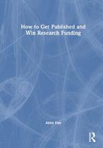 How to Get Published and Win Research Funding