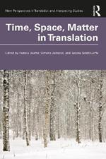 Time, Space, Matter in Translation