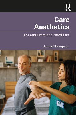Care Aesthetics: For artful care and careful art - James Thompson - cover