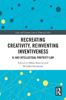 Recreating Creativity, Reinventing Inventiveness: AI and Intellectual Property Law - cover