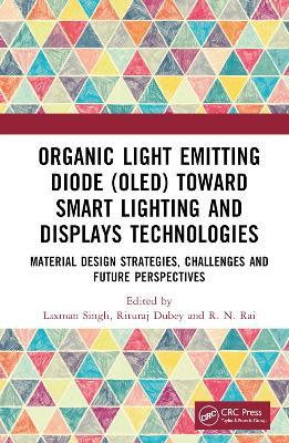 Organic Light Emitting Diode (OLED) Toward Smart Lighting and Displays Technologies: Material Design Strategies, Challenges and Future Perspectives - cover
