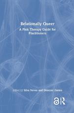 Relationally Queer: A Pink Therapy Guide for Practitioners