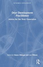 Dear Development Practitioner: Advice for the Next Generation