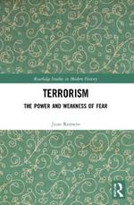 Terrorism: The Power and Weakness of Fear