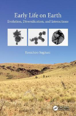 Early Life on Earth: Evolution, Diversification, and Interactions - Kenichiro Sugitani - cover