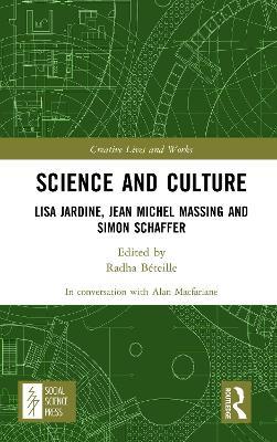 Science and Culture: Lisa Jardine, Jean Michel Massing and Simon Schaffer - Alan Macfarlane - cover