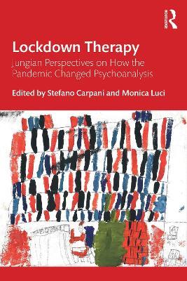 Lockdown Therapy: Jungian Perspectives on How the Pandemic Changed Psychoanalysis - cover