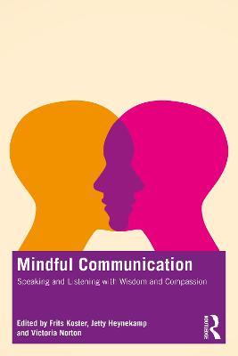 Mindful Communication: Speaking and Listening with Wisdom and Compassion - cover