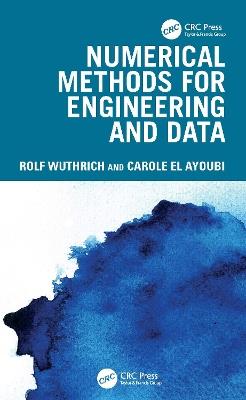 Numerical Methods for Engineering and Data Science - Rolf Wuthrich,Carole El Ayoubi - cover