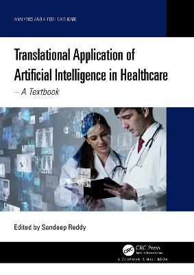 Translational Application of Artificial Intelligence in Healthcare: - A Textbook - cover