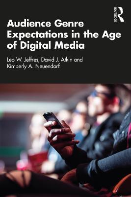 Audience Genre Expectations in the Age of Digital Media - Leo W. Jeffres,David J. Atkin,Kimberly A. Neuendorf - cover