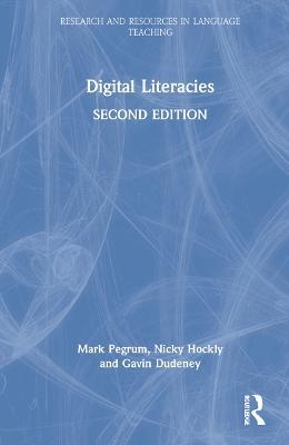 Digital Literacies - Mark Pegrum,Nicky Hockly,Gavin Dudeney - cover