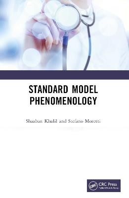 Standard Model Phenomenology - Shaaban Khalil,Stefano Moretti - cover