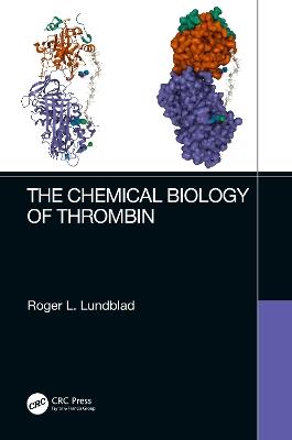 The Chemical Biology of Thrombin - Roger L. Lundblad - cover
