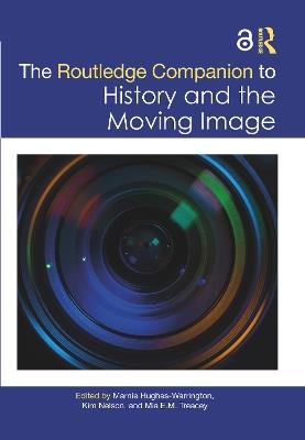 The Routledge Companion to History and the Moving Image - cover