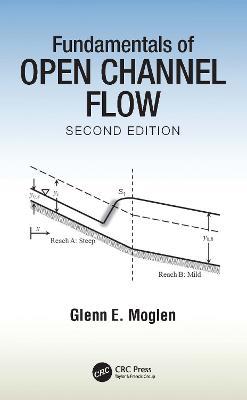Fundamentals of Open Channel Flow - Glenn E. Moglen - cover