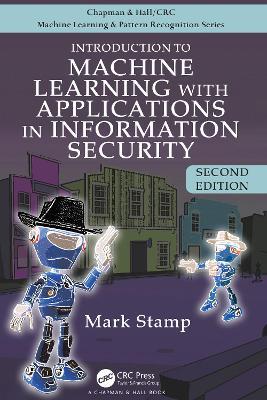 Introduction to Machine Learning with Applications in Information Security - Mark Stamp - cover