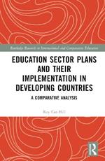 Education Sector Plans and their Implementation in Developing Countries: A Comparative Analysis