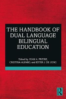 The Handbook of Dual Language Bilingual Education - cover