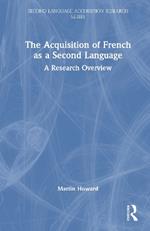 The Acquisition of French as a Second Language: A Research Overview