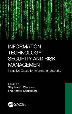 Information Technology Security and Risk Management: Inductive Cases for Information Security - cover