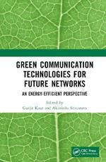 Green Communication Technologies for Future Networks: An Energy-Efficient Perspective