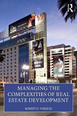 Managing the Complexities of Real Estate Development - Bob Voelker - cover