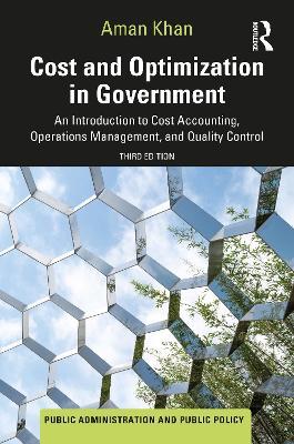 Cost and Optimization in Government: An Introduction to Cost Accounting, Operations Management, and Quality Control - Aman Khan - cover