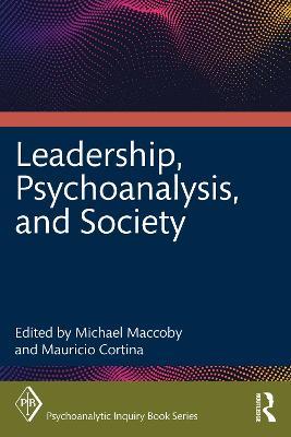 Leadership, Psychoanalysis, and Society - cover