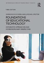Foundations of Educational Technology: Integrative Approaches and Interdisciplinary Perspectives