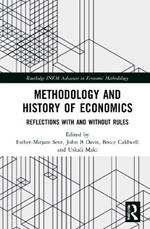 Methodology and History of Economics: Reflections with and without Rules Essays in Honour of D. Wade Hands