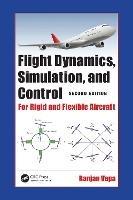 Flight Dynamics, Simulation, and Control: For Rigid and Flexible Aircraft - Ranjan Vepa - cover