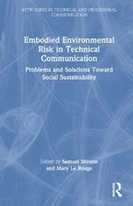 Embodied Environmental Risk in Technical Communication: Problems and Solutions Toward Social Sustainability