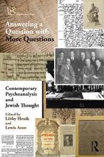 Contemporary Psychoanalysis and Jewish Thought: Answering a Question with More Questions