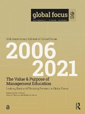 The Value & Purpose of Management Education: Looking Back and Thinking Forward in Global Focus - cover