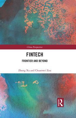 Fintech: Frontier and Beyond - Zhong Xu,Chuanwei Zou - cover