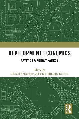 Development Economics: Aptly or Wrongly Named? - cover