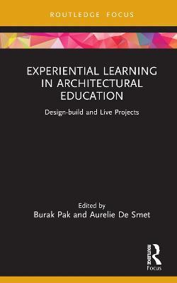 Experiential Learning in Architectural Education: Design-build and Live Projects - cover