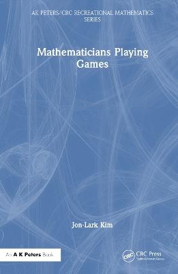 Mathematicians Playing Games - Jon-Lark Kim - cover