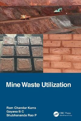 Mine Waste Utilization - Ram Chandar Karra,Gayana B C,Shubhananda Rao P - cover