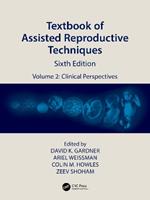 Textbook of Assisted Reproductive Techniques: Volume 2: Clinical Perspectives