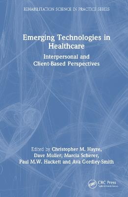 Emerging Technologies in Healthcare: Interpersonal and Client Based Perspectives - cover