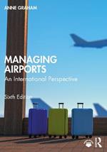 Managing Airports: An International Perspective