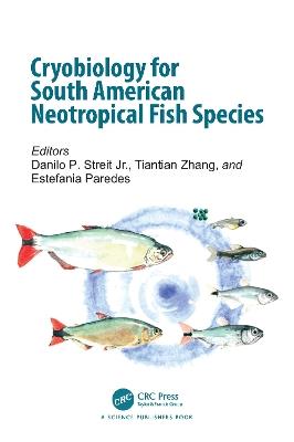 Cryobiology for South American Neotropical Fish Species - cover