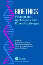 Bioethics: Foundations, Applications and Future Challenges